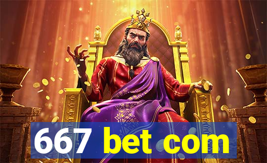 667 bet com